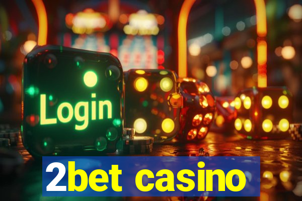 2bet casino